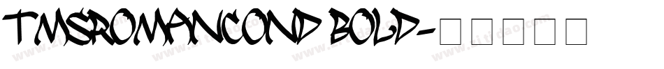 TmsRomanCond Bold字体转换
